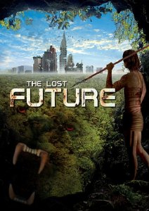 смотреть Потерянное будущее / The Lost Future (2010)$ онлайн, онлайн фильм Потерянное будущее / The Lost Future (2010), бесплатный фильм Потерянное будущее / The Lost Future (2010)